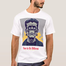 Camiseta "Atrévete a ser diferente".