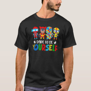 Camiseta Atrévete A Ser Superhéroes De Concienciación Sobre