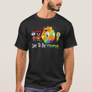Camiseta Atrévete A Ser Tee Cul Concienciación Sobre El Org
