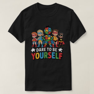 Camiseta Atrévete a ser tú mismo Superhéroes de Conciencia