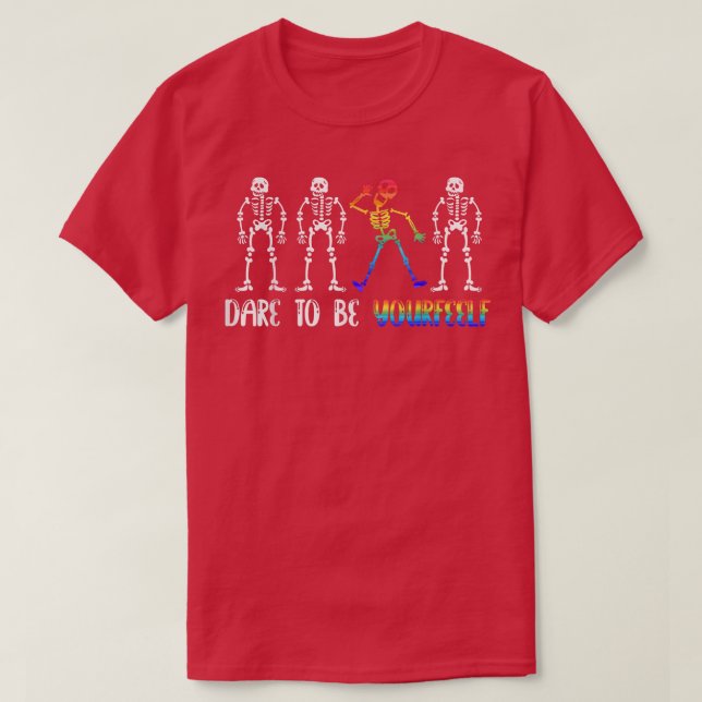 Camiseta Atrévete A Ser Tu Propio Esqueleto Arcoiris Orgull (Diseño del anverso)