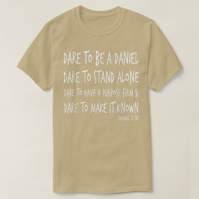 Camiseta Atrévete A Ser Un Verso De La Biblia Cristiana Dan (Diseño del anverso)