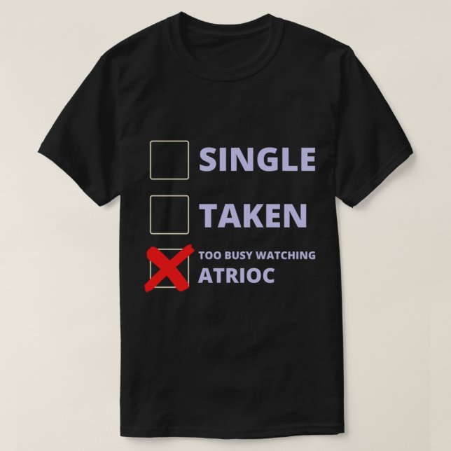 Camiseta Atrioc Funny Single Taken   (Diseño del anverso)
