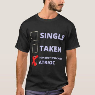 Camiseta Atrioc Funny Single Taken  