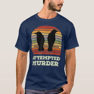 Camiseta Attempted murder crows bird joke meme 