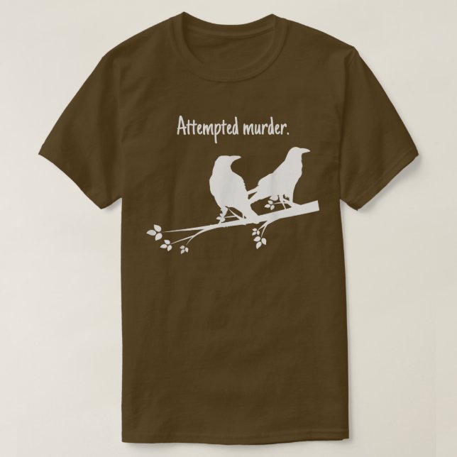 Camiseta Attempted Murder Design  (Diseño del anverso)