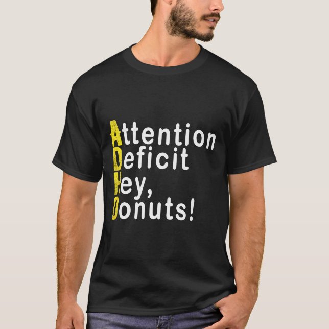 Camiseta Attention Deficit Hey Donuts Funny Gift Tee Adhd M (Anverso)