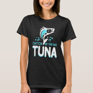 Camiseta Atún Genial Captura Del Día Pesca Atún Pescadores