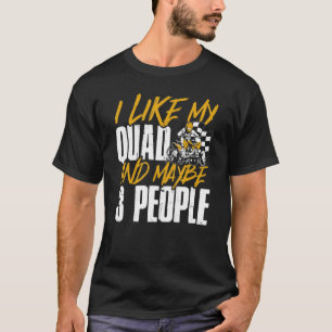 Camiseta Atv Me Gusta Mi Quad Y Quizá 3 Personas Cuádruple