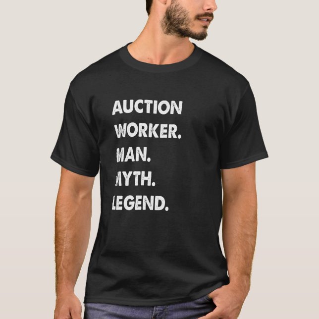 Camiseta Auction Worker Man Myth Legend (Anverso)