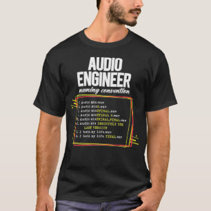 Camiseta Audio Engineer archivo Naming Convention WAV File 