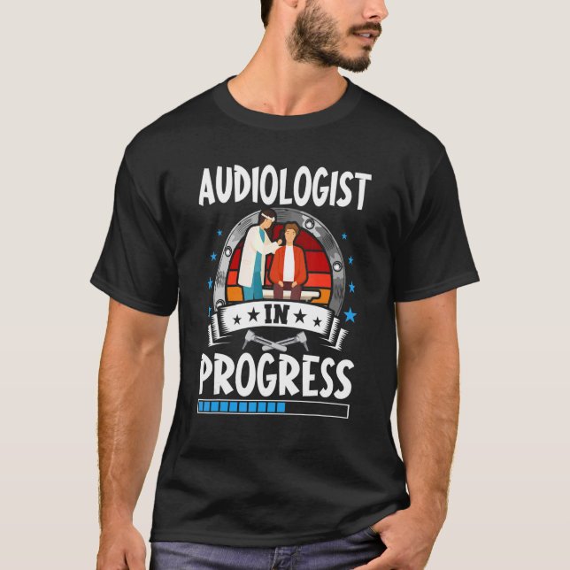 Camiseta Audiologist In Progress Trainee Student (Anverso)