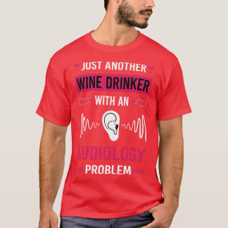 Camiseta Audiólogo de audiología de Wine Drinker
