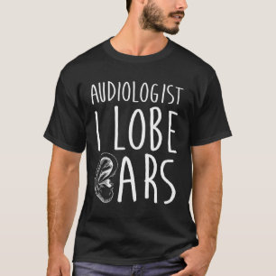 Camiseta Audiólogo Lobe Médica de Audiología Au D