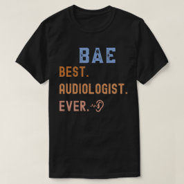 Camiseta Audiólogo orgulloso, Mejor audiólogo de todos los 