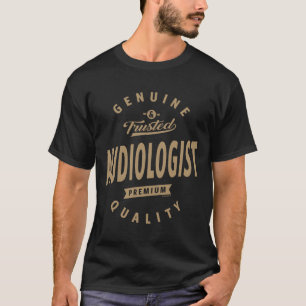 Camiseta Audiólogo - Trabajo divertido y pasatiempo