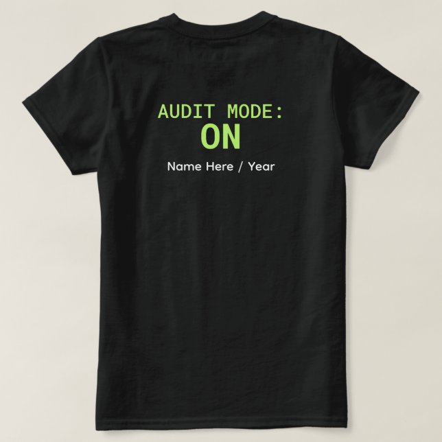 Camiseta Audit Mode: ON – Camiseta de Contabilidad (Reverso del diseño)