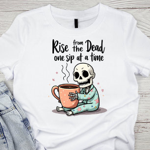 Camiseta Auge de los muertos, un sorbo a la vez esqueleto