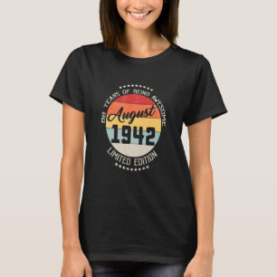 Camiseta August 1942 80th Birthday 80 Years Of Being Awesom