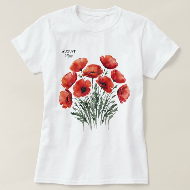 Camiseta August Poppy Bloom - Regalo de cumpleaños personal (Diseño del anverso)