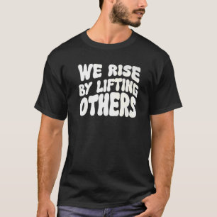 Camiseta Aumentamos Levantando Otras Citas Inspiradoras 8