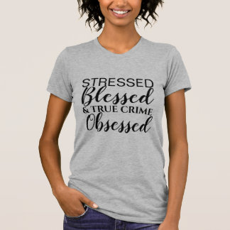 Camiseta Aumentan el Bendito Verdadero Crimen Obsesionado