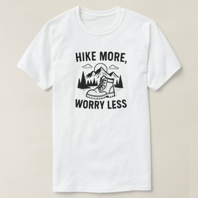Camiseta Aumentar la preocupación por menos senderismo (Diseño del anverso)