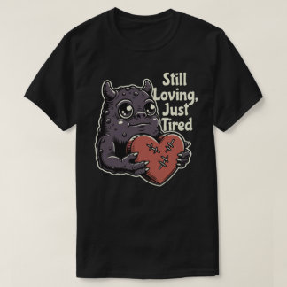 Camiseta Aún Amando, Solo Cansado