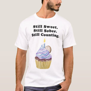Camiseta Aún Dulce. Aún Sobrio. Aún Contando. Sobriedad