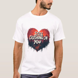 Camiseta Aún Estoy Enamorado De Ti