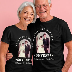 Camiseta "Aún lo hacemos desde" Foto de aniversario de boda