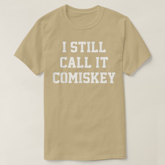 Camiseta AÚN LO LLAMO COMISKEY Funny Béisbol Park  (Diseño del anverso)