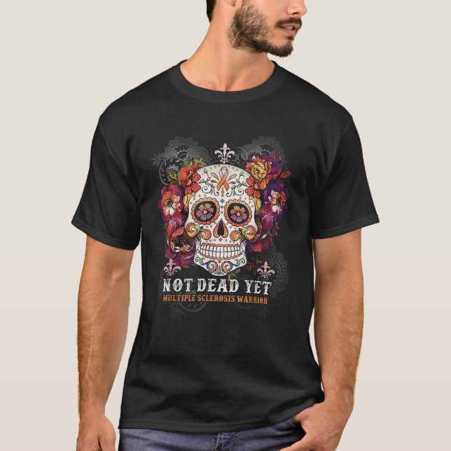 Camiseta Aún no muerto, MS Awareness Skull Flower Gift (Anverso)