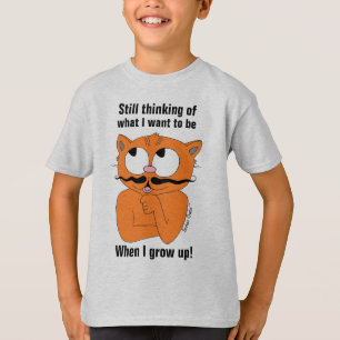 Camiseta Aún pensando en lo que quiero ser cuando crezca