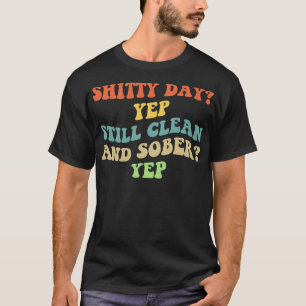 Camiseta Aún Sobria IV NA AA 12 Step Recuperación Sobriedad