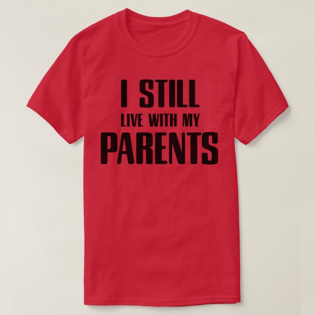 Camiseta aún vivo con mis padres (Diseño del anverso)