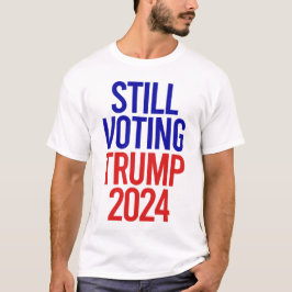 Camiseta Aún votando a Trump por la presidencia 2024