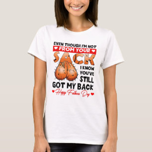 Camiseta Aunque no soy de tu saco, sé que lo tienes