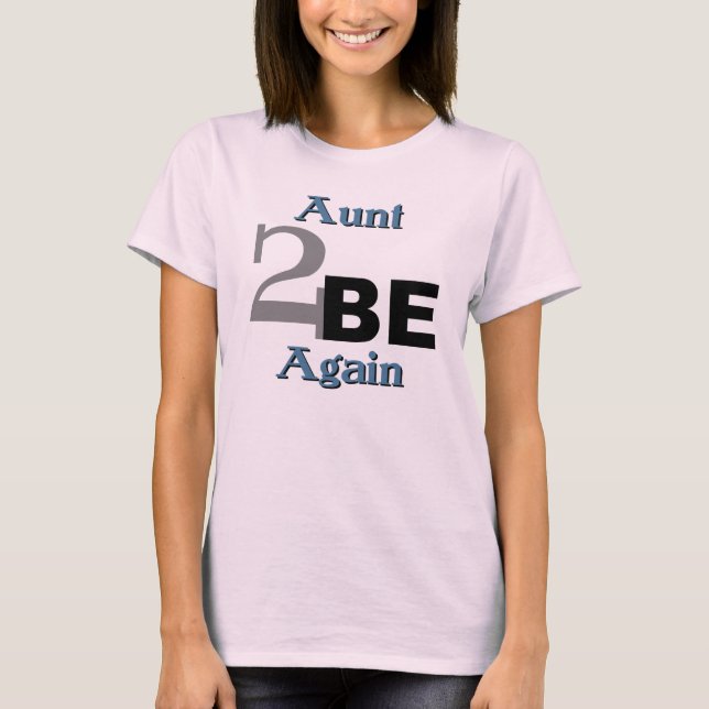 Camiseta Aunt 2 Be Again (Anverso)
