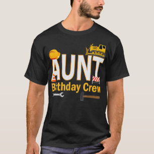Camiseta Aunt Birthday Crew Para La Construcción Cumpleañ