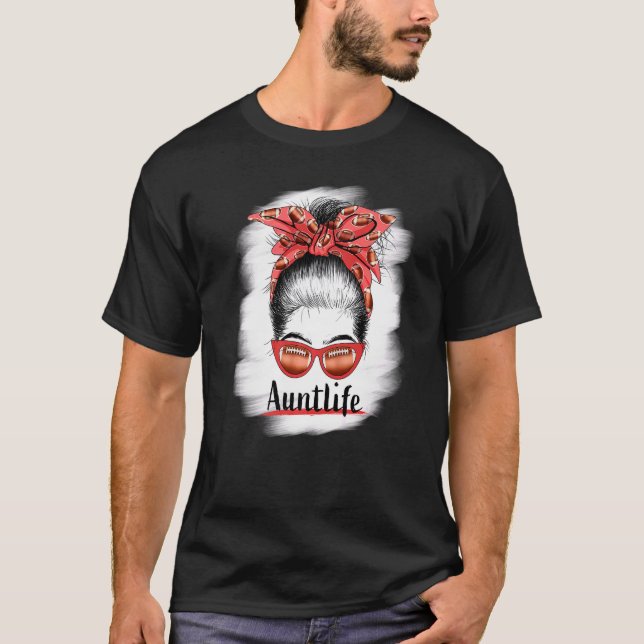 Camiseta Aunt Life Messy Bun Sunglasses Bleached Auntie Mot (Anverso)