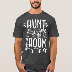 Camiseta Aunt Of The Groom Matching Wedding And Bachelore P