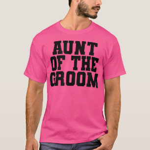 Camiseta Aunt Of The Groom, Wedding, Bridal Shower Party Ma