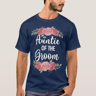 Camiseta Aunt Of The Groom Wedding Party Groom Shower 90