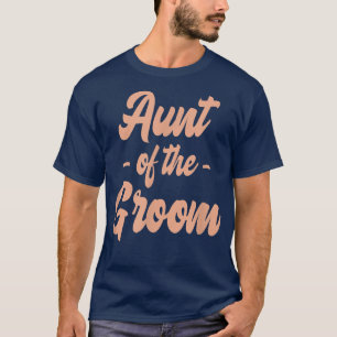 Camiseta Aunt Of The GroomBachelorette Matching Group Cute6