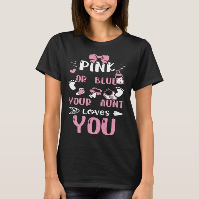 Camiseta Aunt Pink Or Blue Your Aunt Loves You  Baby Girl (Anverso)