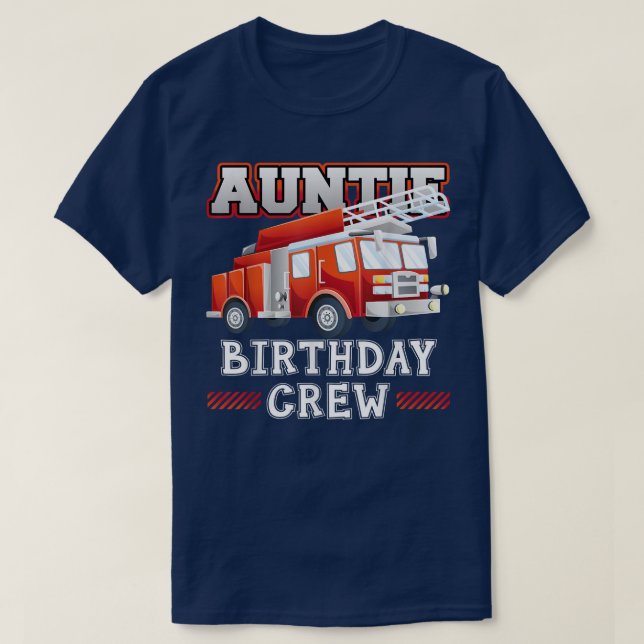 Camiseta Auntie Birthday Crew Firefighter Fire Truck Birthd (Diseño del anverso)