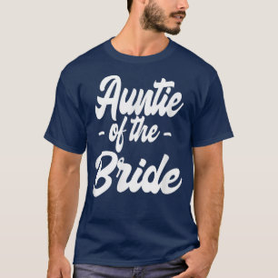 Camiseta Auntie of the Bride  Bachelorette Matching Group C