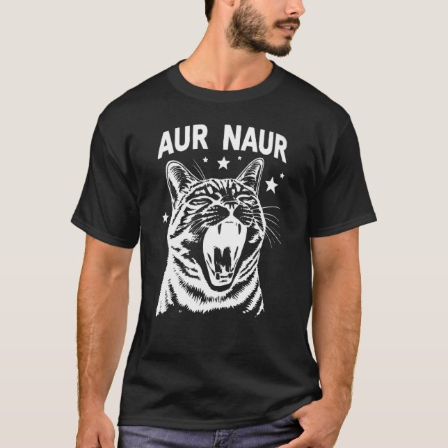 Camiseta  Aur Naur Cat | Funny Oh No Aussie Accent meme (Anverso)