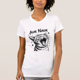 Camiseta Aur Naur divertida meme de gato Arte de gato lindo